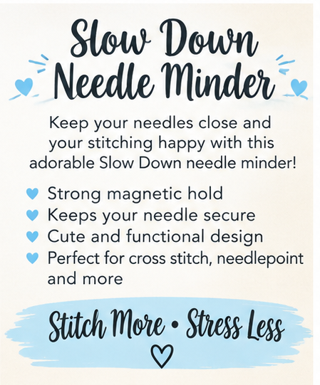 Slow Down Needle Minder